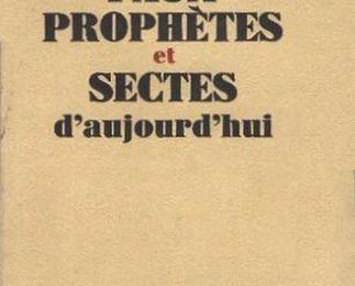Maurice Colinon - Faux prophètes et sectes d'aujourd'hui (1953)