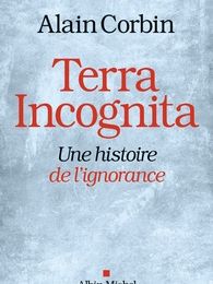 [download pdf] Terra incognita  - Une histoire de l'ignorance XVIIIe -XIXe siècle