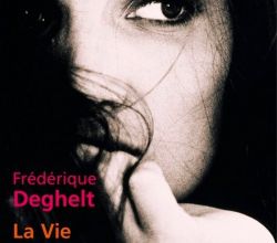 "La vie d'une autre" de Frédérique Deghelt
