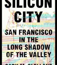 DOWNLOADS Silicon City: San Francisco in the Long Shadow of the Valley