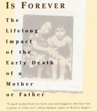 {pdf download} Loss That Is Forever: The Lifelong Impact of the Early Death of a Mother or Father