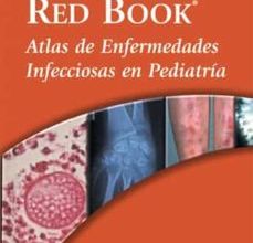 Descargar RED BOOK: ATLAS DE ENFERMEDADES INFECCIOSAS EN PEDIATRIA CAROL J. BAKER Gratis - EPUB, PDF y MOBI