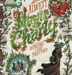 Magic Charly, tome 2, d'Audrey Alwett