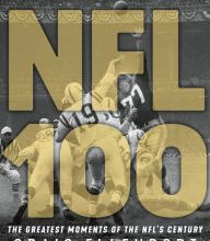 {pdf download} The NFL 100: The Greatest Moments of the NFL's Century