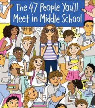Download Pdf The 47 People You'll Meet in Middle School