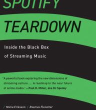 Pda free ebook downloads Spotify Teardown: Inside the Black Box of Streaming Music (English Edition) by Maria Eriksson, Rasmus Fleischer, Anna Johansson, Pelle Snickars, Patrick Vonderau FB2
