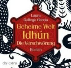 [ePub] GEHEIME WELT IDHUN DIE VERSCHWÖRUNG (MEMORIAS DE IDHUN: LA RESIST ENCIA)(EN ALEMAN) descargar gratis