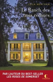 Le Ranch des Trois-Collines ; Leila Meacham 