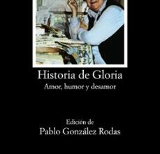 HISTORIA DE GLORIA: (AMOR, HUMOR Y DESAMOR) (6ª ED.) GLORIA FUERTES ePub gratis