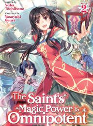 Online Read Ebook The Saint's Magic Power is Omnipotent (Light Novel) Vol. 2