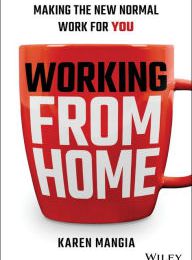 [download pdf] Working From Home: Making the New Normal Work for You