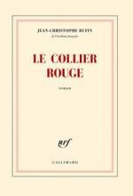 RUFIN  Jean-Christophe – Le collier rouge