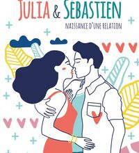 [Pdf/ePub] Julia & Sébastien  - Naissance d'une relation by Valérie Richard, Bruno Couturier download ebook