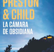 Descargar [PDF] {EPUB} LA CÁMARA DE OBSIDIANA (INSPECTOR PENDERGAST 16)