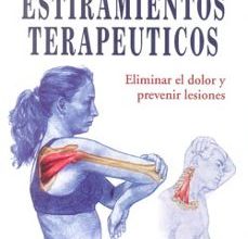 [PDF/Kindle] GUIA ILUSTRADA DE LOS ESTIRAMIENTOS TERAPEUTICOS descargar gratis