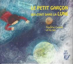 Littérature CE2 : Le petit garçon qui était dans la lune.