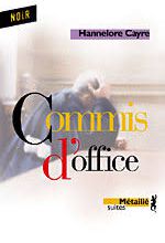 Hannelore Cayre, Commis d'office, Métailié