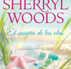 Descargas de libros electrónicos en español gratis EL SUSURRO DE LAS OLAS de SHERRYL WOODS RTF CHM DJVU en español 9788468777931