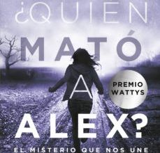 ¿QUIEN MATO A ALEX?: EL MISTERIO QUE NOS UNE ePub gratis