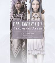 Online Read Ebook Final Fantasy XIII-2: Fragments After