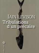 Tribulations d'un précaire ≡ Iain Levison
