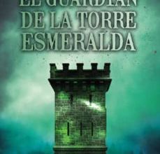 [ePub] EL GUARDIAN DE LA TORRE ESMERALDA descargar gratis
