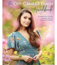 DOWNLOAD [PDF] {EPUB} The Off-Camera Flash Handbook: 32 Scenarios for Creating Beautiful Light and Stunning Photographs