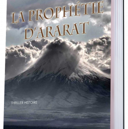 La prophétie de l'Ararat, un thriller.