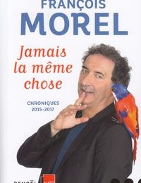 {pdf download} Jamais la même chose  - Chroniques 2015-2017