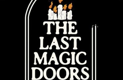 The Last Magic Doors - Un premier EP six titres sur Bandcamp