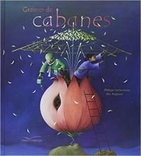 Un album à découvrir : Graines de cabanes