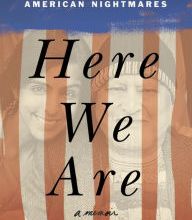 Free download books in english pdf Here We Are: American Dreams, American Nightmares 9781250204752 (English literature)
