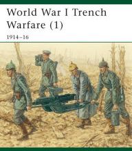[PDF] World War I Trench Warfare (1): 1914-16 by Stephen Bull, Adam Hook
