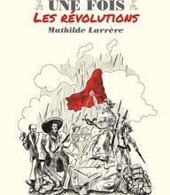 [PDF/Kindle] Il était une fois les révolutions by Mathilde Larrère