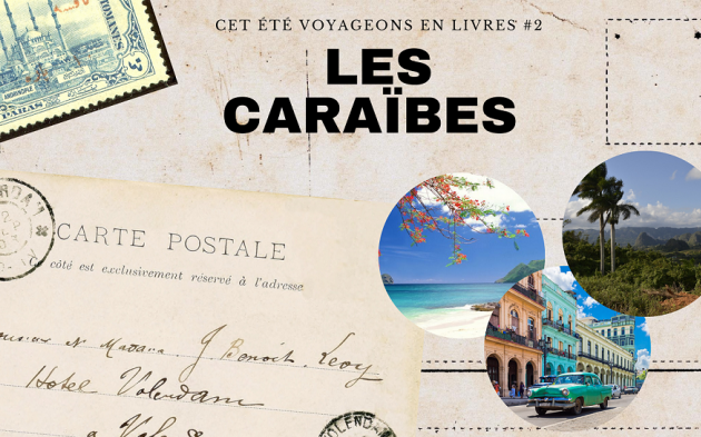 [CET ÉTÉ VOYAGEONS EN LIVRES #2] Les Caraïbes  