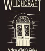 DOWNLOAD [PDF] {EPUB} The Door to Witchcraft: A New Witch's Guide to History, Traditions, and Modern-Day Spells