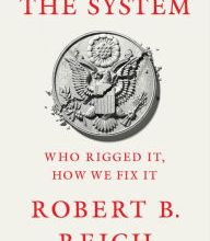 Download PDF The System: Who Rigged It, How We Fix It