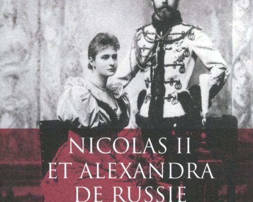 Nicolas II et Alexandra de Russie : une tragédie impériale ; Jean des Cars 