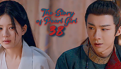 The Story Of Pearl Girl E38 vostfr
