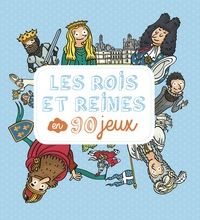 DOWNLOAD [PDF] {EPUB} Les rois et reines en 90 jeux