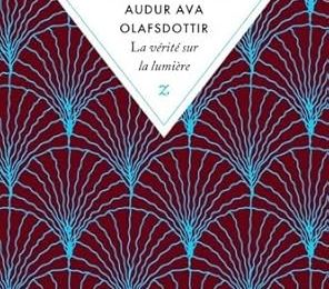 La vérité sur la lumière de Audur Ava Olafsdottir