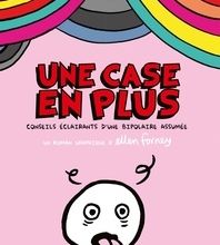 [Kindle] Une Case en plus  - Conseils éclairants d'une bipolaire assumée download