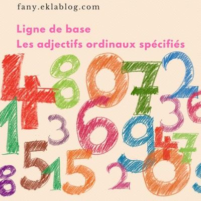 Les adjectifs ordinaux spécifiés