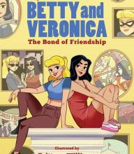 {pdf download} Betty & Veronica: The Bond of Friendship