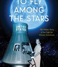 Free ebook downloads for kindle from amazon To Fly Among the Stars: The Hidden Story of the Fight for Women Astronauts (Scholastic Focus) (English Edition) CHM by Rebecca Siegel 9781338290158