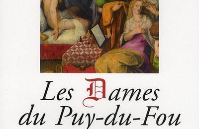 EB - Un roman historique passionnant : "Les Dames du Puy-du-Fou" de Menie Grégoire...