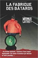 La fabrique des bâtards