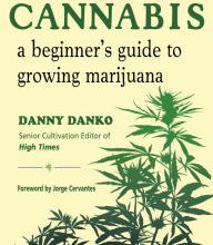 [PDF] Cannabis: A Beginner's Guide to Growing Marijuana by Danny Danko, Jorge Cervantes