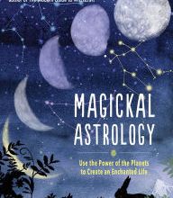 Free downloads e-book Magickal Astrology: Use the Power of the Planets to Create an Enchanted Life