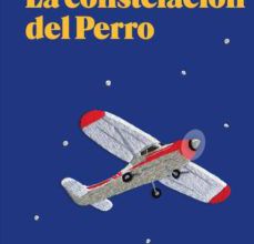 Ebooks gratuitos de descarga directa LA CONSTELACION DEL PERRO de PETER HELLER (Literatura española)